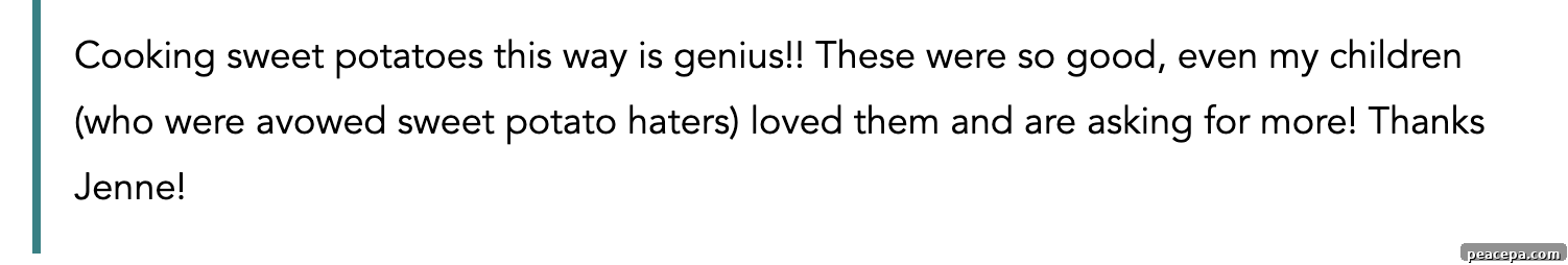 An audience review of the roasted sweet potatoes recipe.